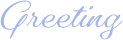 Greeting